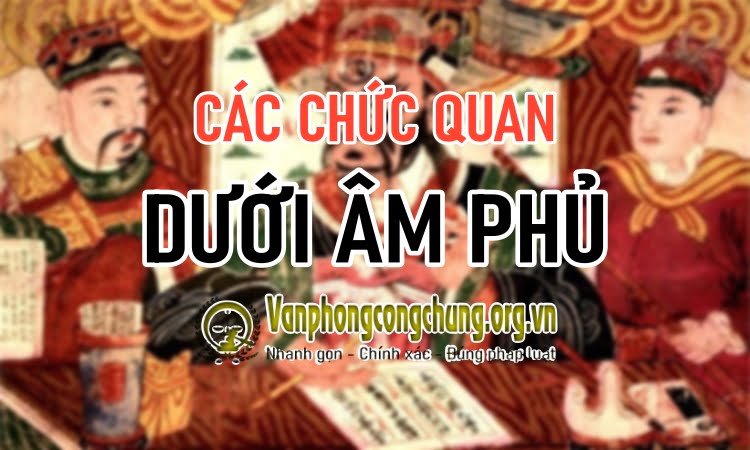 Các Chức Quan Dưới Âm Phủ: Khám Phá Những Bí Ẩn Và Vai Trò Quan Trọng