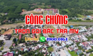 Văn phòng công chứng Bắc Trà My - Quảng Nam