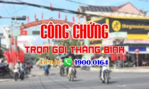 Văn phòng công chứng Thăng Bình - Quảng Nam